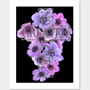 No Greater Love Than Jesus Cross With Flowers Posters and Art